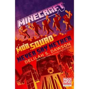 imageMinecraft Mob Squad Never Say Nether An Official Minecraft Novel