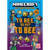 imageMinecraft  To Bee Or Not To Bee